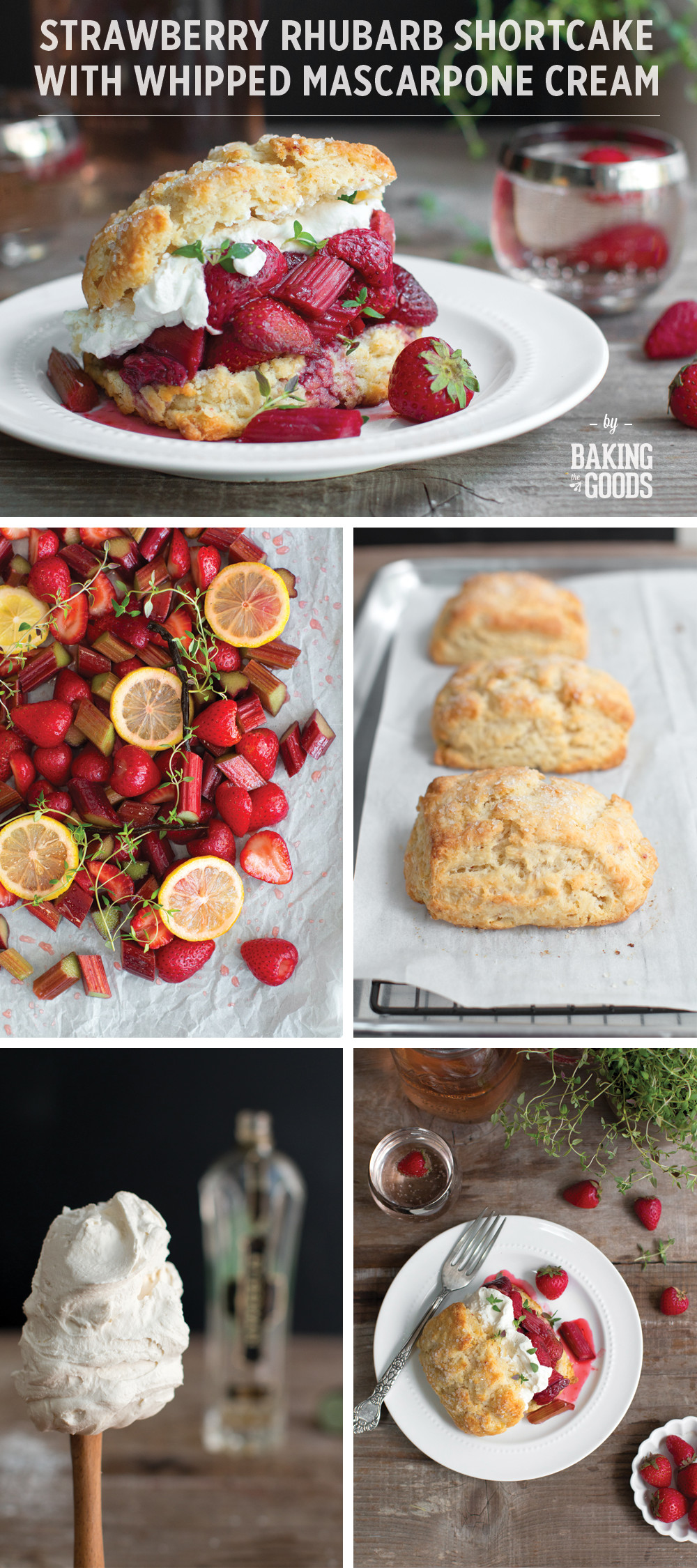 Strawberry Rhubarb Shortcake with Whipped Mascarpone by Baking The Goods.