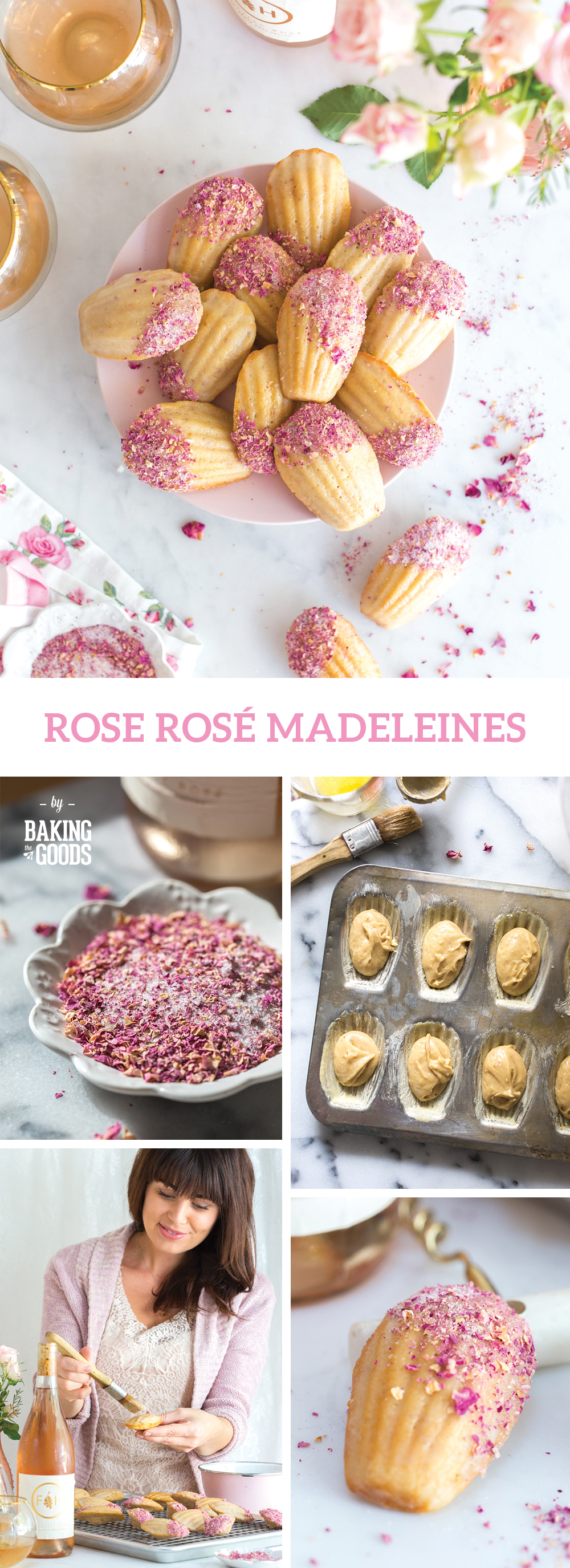 Rose Rosé Madeleines by Baking The Goods