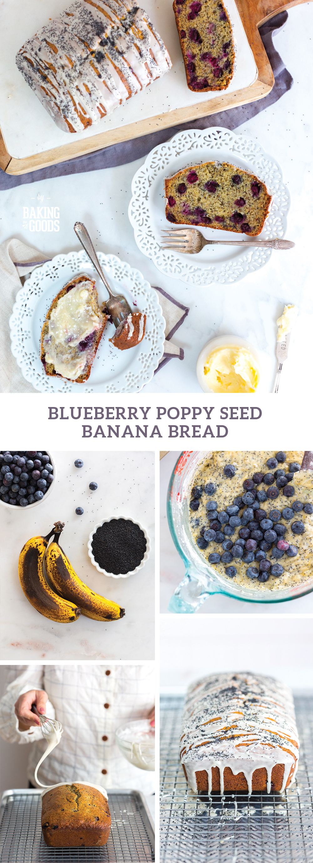 Blueberry Poppy Seed Banana Bread by Baking The Goods